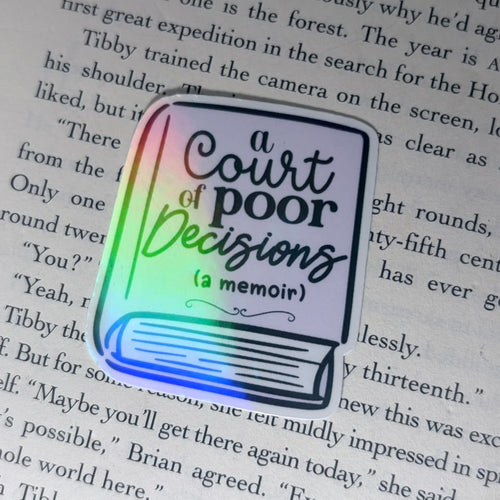 A Court of Poor Decisions (a memoir) Sticker