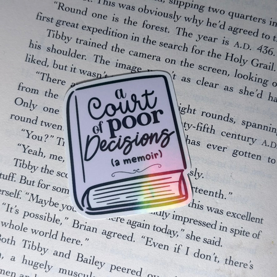 A Court of Poor Decisions (a memoir) Sticker