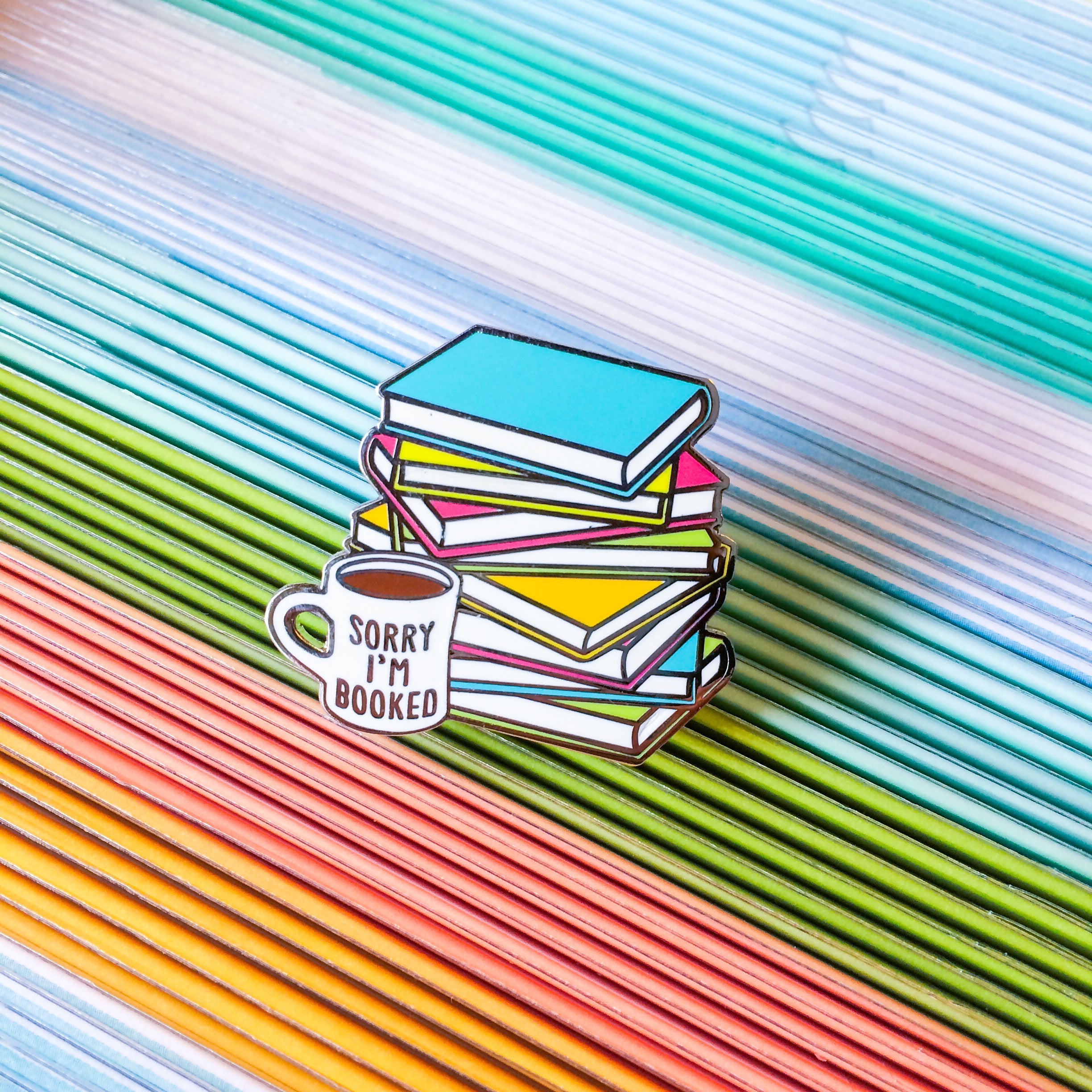 Book Lover Hard Enamel Pin "Sorry I'm Booked"