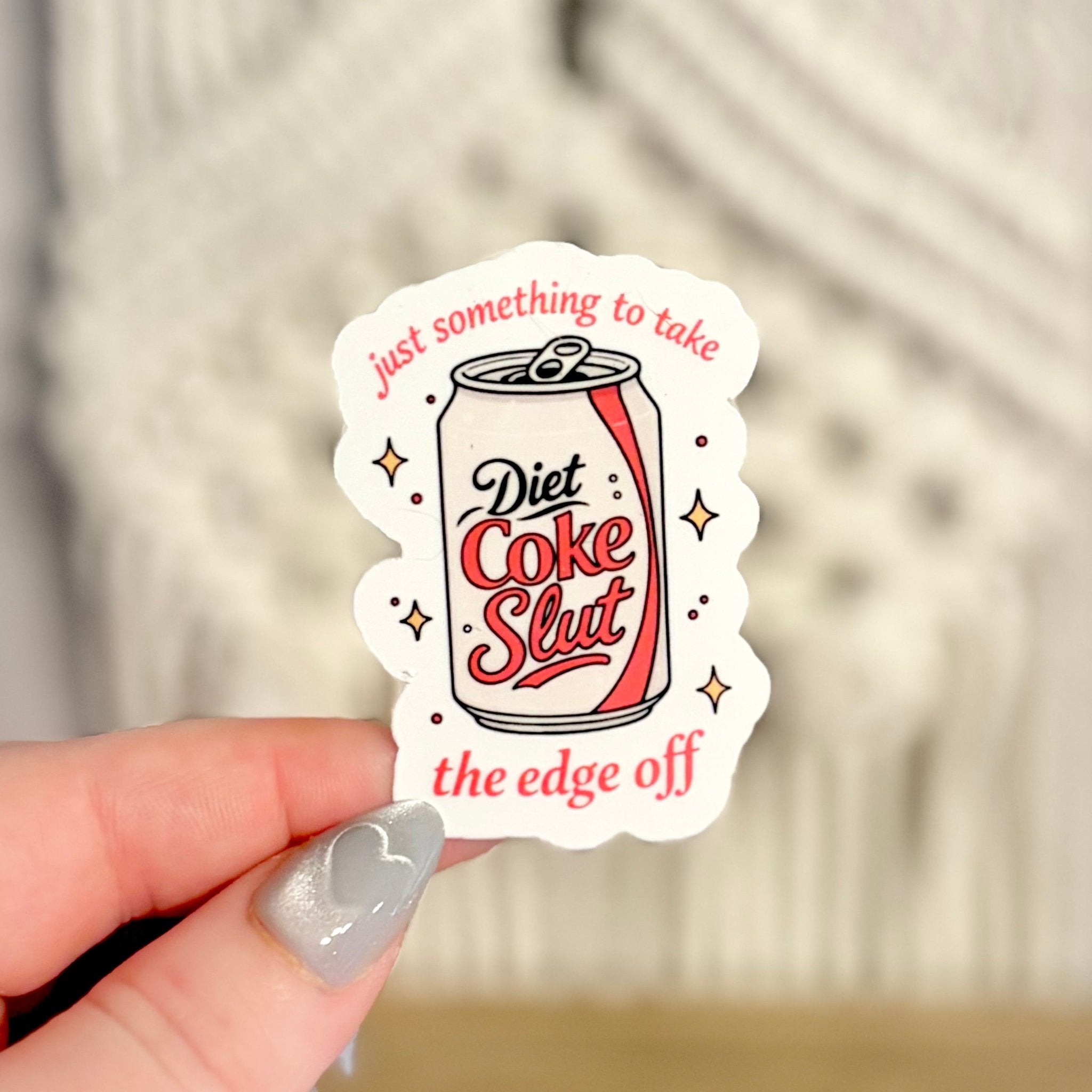 Just Something to take the Edge Off Diet Coke Sticker
